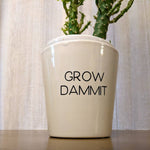 Load image into Gallery viewer, Grow Dammit|Indoor pot| Marble Pot| Modern Pot Plant| Inspirational Pot| Planter| Trendy Plant Pot| Punny Plant Pots|Gifts under 20
