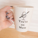 Charger l&#39;image dans la galerie, Funny Mugs/Work Mugs/Ceramic Mugs/Coffee Lover/Tea Mug/Minimalist Mug/Mug/Hygge/Cozy/Inspirational Gift/New Job/Tea Lover/You&#39;re on Mute/Tea
